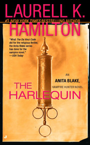 The Harlequin (An Anita Blake, Vampire Hunter Novel) by Laurell K. Hamilton, 9780515144611