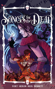 Songs for the Dead Vol. 1 by Michael Christopher Heron, Sam Beck, Andworld Design, Sam Beck, Adrian F. Wassel, Andrea Fort, 9781939424341