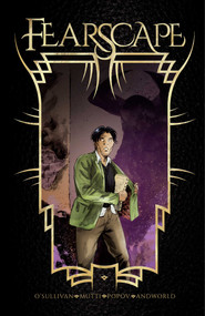 Fearscape Vol. 1 by Ryan O'Sullivan, Andrea Mutti, Vlad Popov, Andworld, 9781939424440