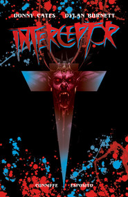 Interceptor by Donny Cates, Dylan Burnett, Taylor Esposito, 9781939424464