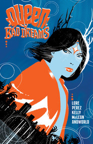 Queen of Bad Dreams by Danny Lore, Jordi Pérez, Dearbhla Kelly, Kim McLean, 9781939424488