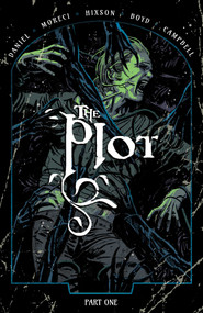 The Plot Vol. 1 by Michael Moreci, Tim Daniel, Jordan Boyd, Joshua Hixson, Jim Campbell, 9781939424549