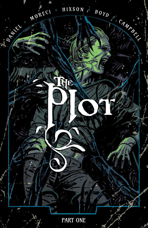 The Plot Vol. 1 by Michael Moreci, Tim Daniel, Jordan Boyd, Joshua Hixson, Jim Campbell, 9781939424549