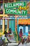 Reclaiming Your Community (You Don't Have to Move out of Your Neighborhood to Live in a Better One) by Majora Carter, 9781523000296