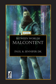 Between Worlds (Malcontent) by Jennifer DK, Paul DK, 9781950423620
