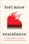 Resistance (A Songwriter's Story of Hope, Change, and Courage) - 9781982104160 by Tori Amos, 9781982104160