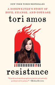 Resistance (A Songwriter's Story of Hope, Change, and Courage) - 9781982104160 by Tori Amos