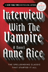 Interview with the Vampire - 9780345409645 by Anne Rice, 9780345409645