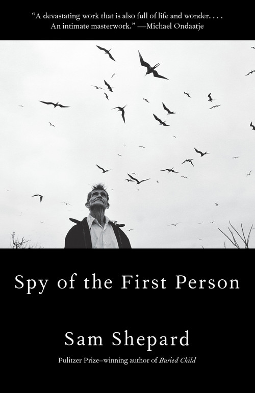 Spy of the First Person by Sam Shepard, 9780525563365