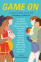 Game On (15 Stories of Wins, Losses, and Everything in Between) - 9780593352786 by Laura Silverman, Gloria Chao, Sona Charaipotra, Katie Cotugno, Isaac Fitzsimons, Kathleen Glasgow, Kika Hatzopoulou, Shaun David Hutchinson, Kimberly Jones, Gilly Segal, Amanda Joy, Yamile Saied Méndez, Anna Meriano, Nina Moreno, Kayla Whaley, 9780593352786