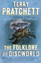The Folklore of Discworld (Legends, Myths, and Customs from the Discworld with Helpful Hints from Planet Earth) by Terry Pratchett, Jacqueline Simpson, 9780804169035