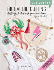Cut & Craft: Digital Die-Cutting (Getting started with your machine) by Laura Strutt, 9781800920002