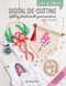 Cut & Craft: Digital Die-Cutting (Getting started with your machine) by Laura Strutt, 9781800920002