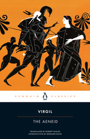 The Aeneid - 9780143106296 by Virgil, Robert Fagles, Bernard Knox, 9780143106296