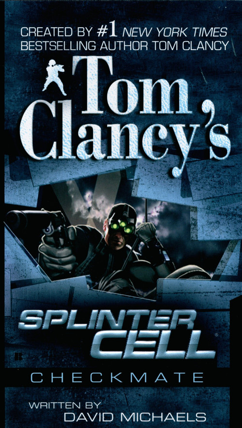 Tom Clancy's Splinter Cell: Checkmate by David Michaels, 9780425212783