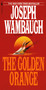 The Golden Orange (A Novel) by Joseph Wambaugh, 9780553290264