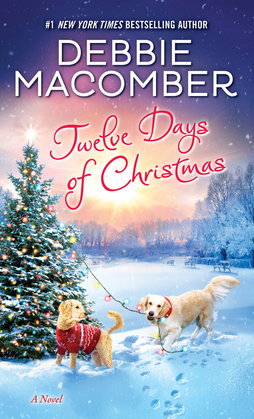Twelve Days of Christmas (A Novel) by Debbie Macomber, 9780553391756