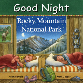 Good Night Rocky Mountain National Park by Adam Gamble, Mark Jasper, Ute Simon, 9781602199736
