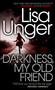 Darkness, My Old Friend by Lisa Unger, 9780307949677