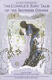The Complete Fairy Tales of the Brothers Grimm All-New Third Edition by Jack Zipes, Johnny Gruelle, 9780553382167
