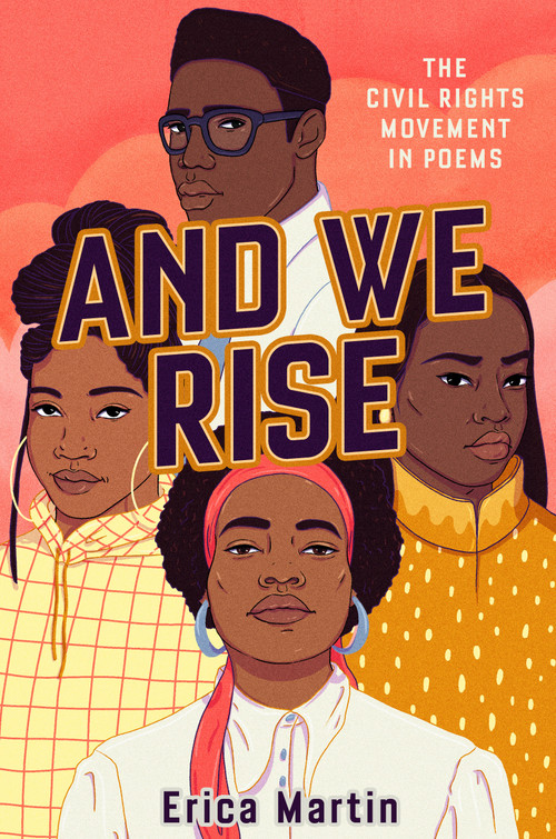 And We Rise (The Civil Rights Movement in Poems) by Erica Martin, 9780593352526
