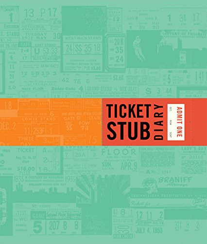 Ticket Stub Diary ((Revised) (Travel Diary, Travel Journal, Scrapbook Journal)) by Eric Epstein, 9781452114224