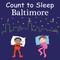 Count to Sleep Baltimore by Adam Gamble, Mark Jasper, Ute Simon, 9781649070319