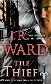 The Thief (A Novel of the Black Dagger Brotherhood) by J.R. Ward, 9780451475220