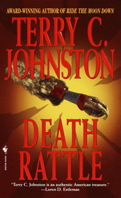 Death Rattle (A Novel) by Terry C. Johnston, 9780553572865