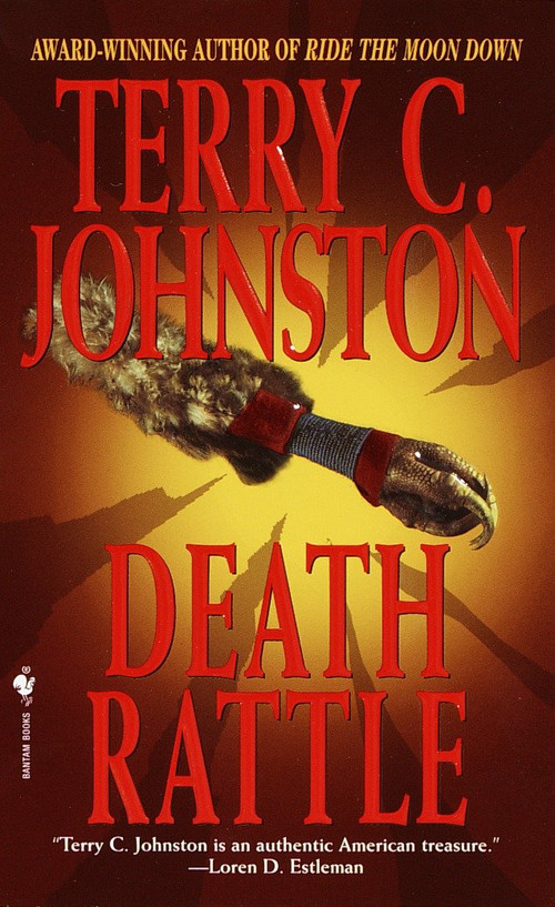 Death Rattle (A Novel) by Terry C. Johnston, 9780553572865
