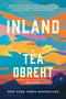 Inland (A Novel) by Téa Obreht , 9780812982756