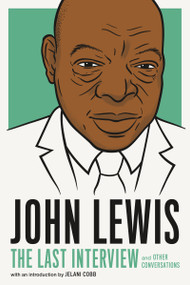 John Lewis: The Last Interview (and Other Conversations) by MELVILLE HOUSE, Jelani Cobb, 9781612199627