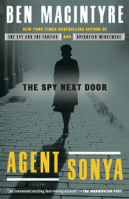 Agent Sonya (The Spy Next Door) by Ben Macintyre, 9780593136324