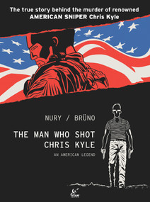 The Man Who Shot Chris Kyle: An American Legend (Graphic Novel) by Fabien Nury, 9781787737433