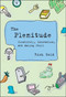 The Plenitude (Creativity, Innovation, and Making Stuff) - 9780262543798 by Rich Gold, John Maeda, 9780262543798