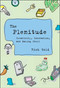 The Plenitude (Creativity, Innovation, and Making Stuff) - 9780262543798 by Rich Gold, John Maeda, 9780262543798