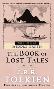 The Book of Lost Tales: Part One by J.R.R. Tolkien, 9780345375216