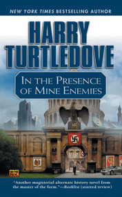 In the Presence of Mine Enemies by Harry Turtledove, 9780451459596