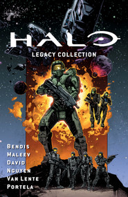 Halo: Legacy Collection by Brian Michael Bendis, Alex Maleev, Peter David, Eric Nguyen, Fred Van Lente, 9781506725895
