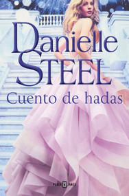 Cuento de hadas / Fairytale (Spanish Edition) by Danielle Steel, 9788401022548