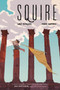 Squire (A Graphic Novel) by Nadia Shammas, Sara Alfageeh, Sara Alfageeh, 9780062945846