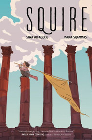 Squire (A Graphic Novel) - 9780062945853 by Nadia Shammas, Sara Alfageeh, Sara Alfageeh, 9780062945853
