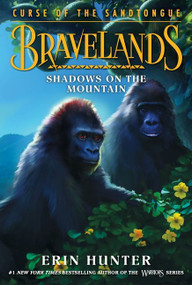 Bravelands: Curse of the Sandtongue #1: Shadows on the Mountain - 9780062966865 by Erin Hunter, 9780062966865