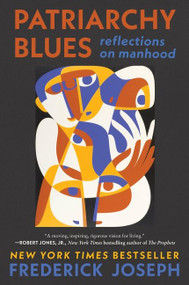 Patriarchy Blues (Reflections on Manhood) by Frederick Joseph, 9780063138322