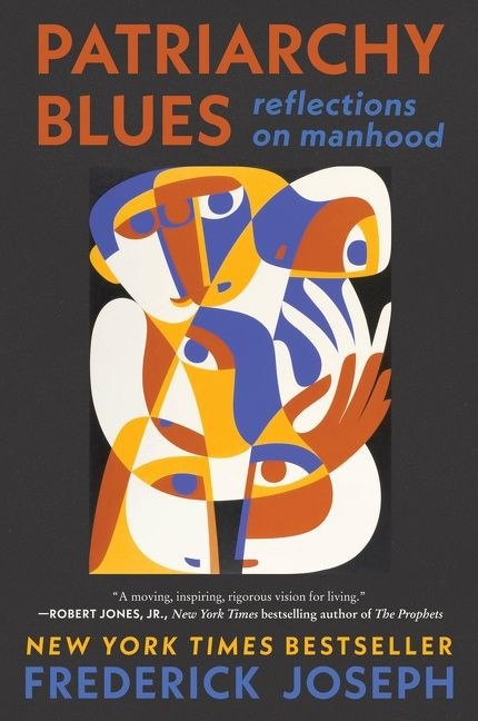 Patriarchy Blues (Reflections on Manhood) by Frederick Joseph, 9780063138322