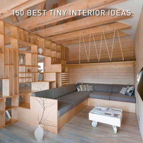 150 Best Tiny Interior Ideas by Francesc Zamora, 9780063138919