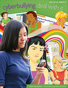 Cyberbullying (Deal with it and Ctrl Alt Delete it) by Robyn MacEachern, Geraldine Charette, 9781552774960
