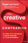 The Creative Contrarian (20 "Wise Fool" Strategies to Boost Creativity and Curb Groupthink) by Roger von Oech, 9781119843269