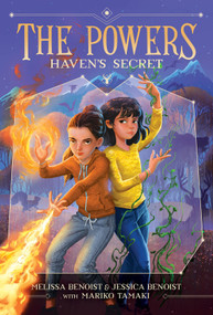 Haven's Secret (The Powers Book 1) (A Novel) by Melissa Benoist, Jessica Benoist-Young, Mariko Tamaki, 9781419752612
