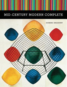 Mid-Century Modern Complete by Dominic Bradbury, 9781419713965